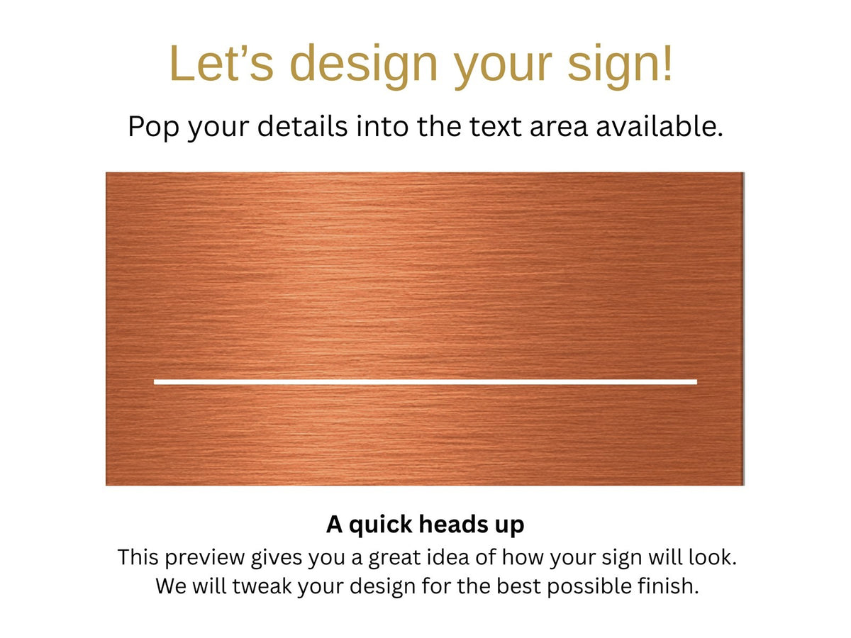 Brushed copper face preview with a brushed metal look, for The Noosa illuminated house number and street name sign, with the lit rule, ready for you to add your address.